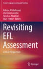 Revisiting EFL Assessment : Critical Perspectives - Book