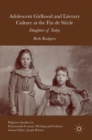 Adolescent Girlhood and Literary Culture at the Fin de Siecle : Daughters of Today - Book