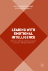 Leading with Emotional Intelligence : Effective Change Implementation in Today's Complex Context - eBook