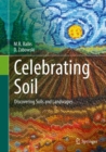 Celebrating Soil : Discovering Soils and Landscapes - eBook