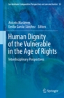 Human Dignity of the Vulnerable in the Age of Rights : Interdisciplinary Perspectives - eBook