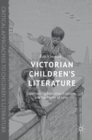 Victorian Children’s Literature : Experiencing Abjection, Empathy, and the Power of Love - Book