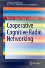Cooperative Cognitive Radio Networking : System Model, Enabling Techniques, and Performance - Book
