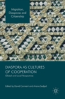 Diaspora as Cultures of Cooperation : Global and Local Perspectives - Book