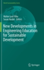 New Developments in Engineering Education for Sustainable Development - Book