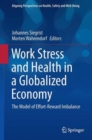 Work Stress and Health in a Globalized Economy : The Model of Effort-Reward Imbalance - Book