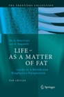LIFE - AS A MATTER OF FAT : Lipids in a Membrane Biophysics Perspective - Book