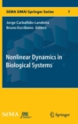 Nonlinear Dynamics in Biological Systems - Book