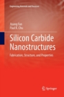 Silicon Carbide Nanostructures : Fabrication, Structure, and Properties - Book