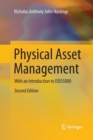 Physical Asset Management : With an Introduction to ISO55000 - Book