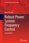 Robust Power System Frequency Control - Book