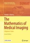 The Mathematics of Medical Imaging : A Beginner's Guide - Book