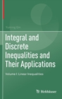 Integral and Discrete Inequalities and Their Applications : Volume I: Linear Inequalities - Book