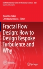 Fractal Flow Design: How to Design Bespoke Turbulence and Why - Book