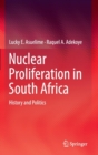 Nuclear Proliferation in South Africa : History and Politics - Book