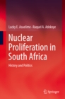 Nuclear Proliferation in South Africa : History and Politics - eBook
