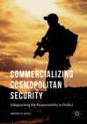 Commercializing Cosmopolitan Security : Safeguarding the Responsibility to Protect - eBook