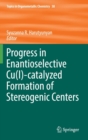 Progress in Enantioselective Cu(I)-catalyzed Formation of Stereogenic Centers - Book