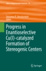 Progress in Enantioselective Cu(I)-catalyzed Formation of Stereogenic Centers - eBook