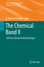 The Chemical Bond II : 100 Years Old and Getting Stronger - eBook
