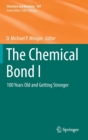 The Chemical Bond I : 100 Years Old and Getting Stronger - Book