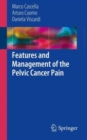 Features and Management of the Pelvic Cancer Pain - Book