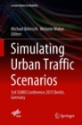 Simulating Urban Traffic Scenarios : 3rd Sumo Conference 2015 Berlin, Germany - Book