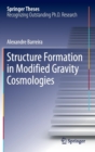 Structure Formation in Modified Gravity Cosmologies - Book