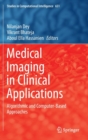 Medical Imaging in Clinical Applications : Algorithmic and Computer-Based Approaches - Book