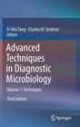 Advanced Techniques in Diagnostic Microbiology : Volume 1: Techniques - Book