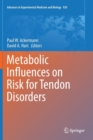 Metabolic Influences on Risk for Tendon Disorders - Book