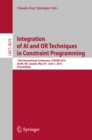 Integration of AI and OR Techniques in Constraint Programming : 13th International Conference, CPAIOR 2016, Banff, AB, Canada, May 29 - June 1, 2016, Proceedings - eBook