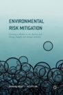 Environmental Risk Mitigation : Coaxing a Market in the Battery and Energy Supply and Storage Industry - Book