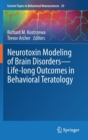 Neurotoxin Modeling of Brain Disorders - Life-long Outcomes in Behavioral Teratology - Book