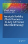 Neurotoxin Modeling of Brain Disorders - Life-long Outcomes in Behavioral Teratology - eBook