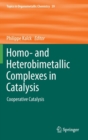 Homo- and Heterobimetallic Complexes in Catalysis : Cooperative Catalysis - Book