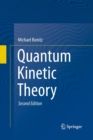 Quantum Kinetic Theory - Book