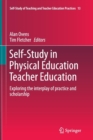 Self-Study in Physical Education Teacher Education : Exploring the interplay of practice and scholarship - Book