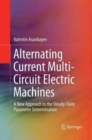 Alternating Current Multi-Circuit Electric Machines : A New Approach to the Steady-State Parameter Determination - Book