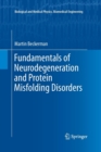 Fundamentals of Neurodegeneration and Protein Misfolding Disorders - Book