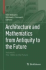 Architecture and Mathematics from Antiquity to the Future : Volume II: The 1500s to the Future - Book