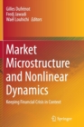 Market Microstructure and Nonlinear Dynamics : Keeping Financial Crisis in Context - Book