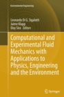 Computational and Experimental Fluid Mechanics with Applications to Physics, Engineering and the Environment - Book