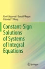 Constant-Sign Solutions of Systems of Integral Equations - Book