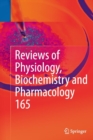Reviews of Physiology, Biochemistry and Pharmacology, Vol. 165 - Book