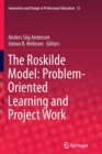 The Roskilde Model: Problem-Oriented Learning and Project Work - Book