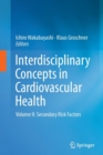 Interdisciplinary Concepts in Cardiovascular Health : Volume II: Secondary Risk Factors - Book