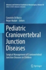 Pediatric Craniovertebral Junction Diseases : Surgical Management of Craniovertebral Junction Diseases in Children - Book