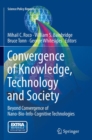 Convergence of Knowledge, Technology and Society : Beyond Convergence of Nano-Bio-Info-Cognitive Technologies - Book