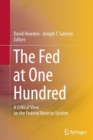 The Fed at One Hundred : A Critical View on the Federal Reserve System - Book